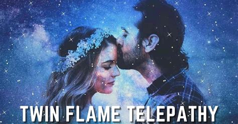 Twin Flame Telepathy Improve Your Ability To Sense Your Soul Mate