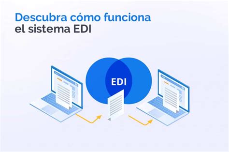 Descubra cómo funciona el sistema EDI Distrito K