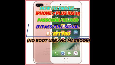 How Fix Driveriphone 7 Plus Ios 15 Passcodeicloud Bypass Signal By