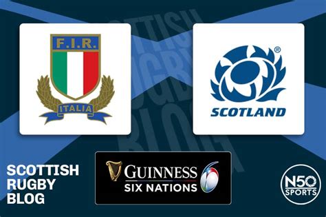 Six Nations Italy V Scotland Discussion Post Scottish Rugby Blog