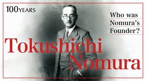 nomura  anniversary  life  career   founder tokushichi
