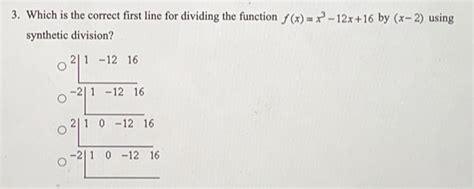 Solved 3 Which Is The Correct First Line For Dividing The Function F