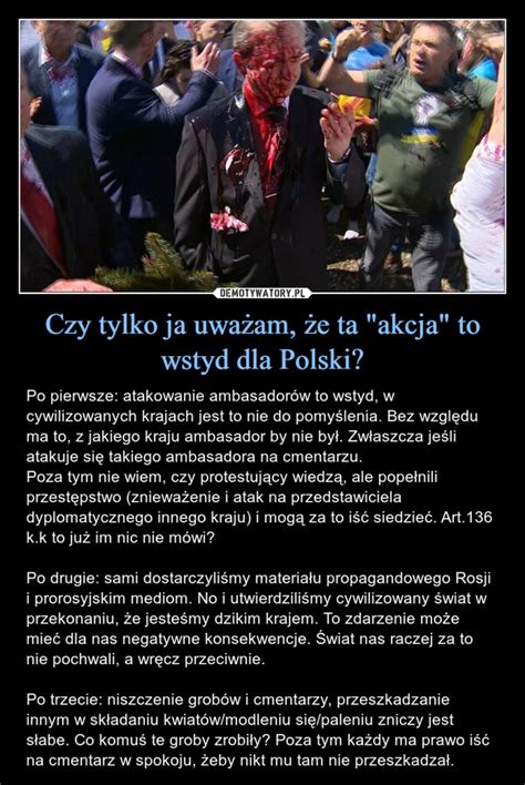 Czy tylko ja uważam że ta akcja to wstyd dla Polski Demotywatory pl