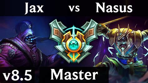 Jax Vs Nasus Top Korea Master Patch 85 Youtube