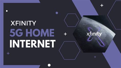 Xfinity 5G Home Internet Overview Plan Prices Features