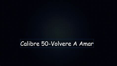 Calibre Volvere A Amar Epicenter Youtube