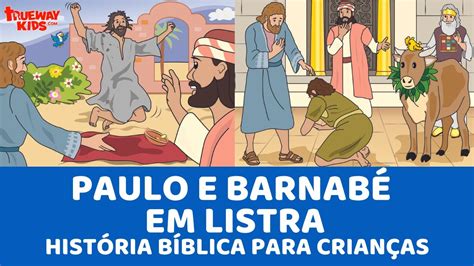 Paulo e Barnabé em Listra História bíblica para crianças YouTube