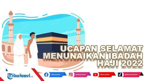 15 Doa Dan Ucapan Selamat Menunaikan Ibadah Haji Untuk Keluarga