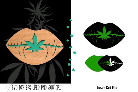 Weed Lips Svg Cannabis Kiss Love Cannabis Sign Laser Cut