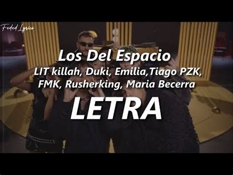 Los Del Espacio LIT Killah Duki Emilia Tiago PZK FMK Rusherking