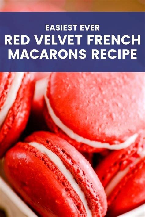 Easiest Ever Red Velvet French Macarons Recipe Recipe French