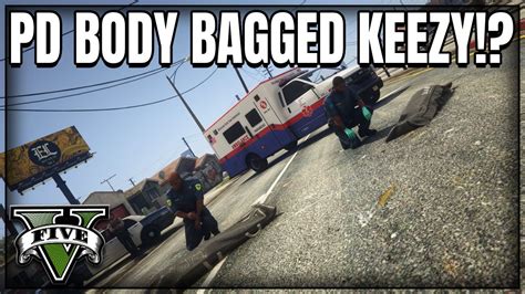 Pd Body Bagged Keezy Gta Rp Grizzley World Whitelist Gta Rp