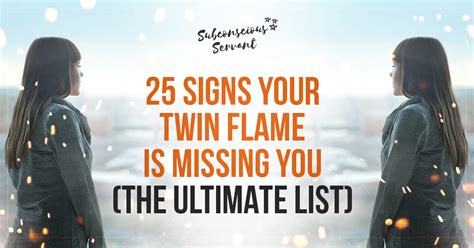 Signs Your Twin Flame Is Missing You Subconscious Servant