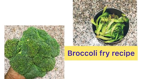 Broccoli 🥦 Fry Recipe In Kannada Broccoli 🥦 Fry Recipe In Indian Style