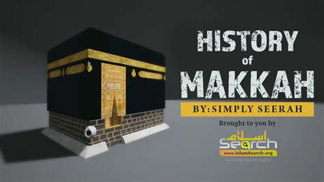 History of Makkah | About Islam