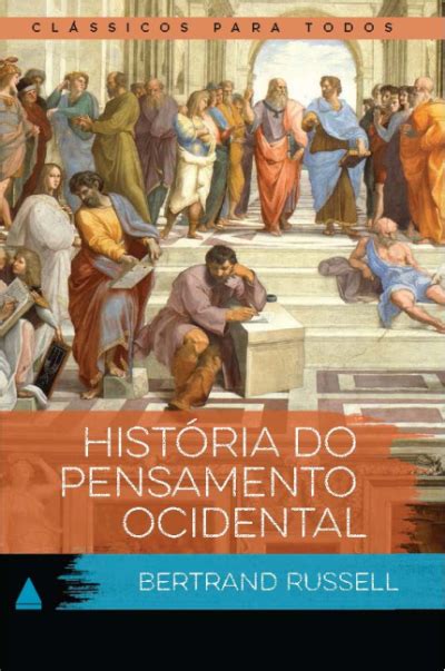 História Do Pensamento Ocidental Bertrand Russell Resenhando Sonhos