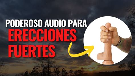 Aumenta Tus Erecciones Y Potencia Con Este Audio 💣🍆 Youtube