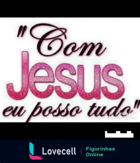 Figurinha Mensagem Evangélica Jesus eu posso tudo para WhatsApp