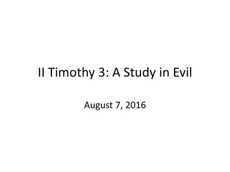 Ii Timothy 3 A Study In Evil Ppt Download