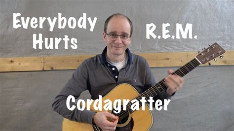 Everybody Hurts R E M Tuto Guitare Cordagratter YouTube