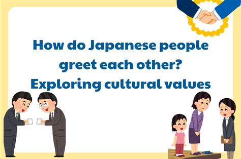 japanese people greet   understanding japanese bowing