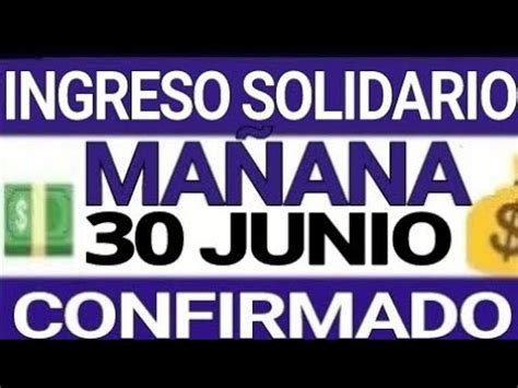 MAÑANA 30 JUNIO INGRESO SOLIDARIO escuché muy bien YouTube