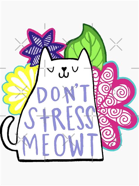 "Don't Stress Meowt Cat " Sticker for Sale by nataliegrossman | Redbubble