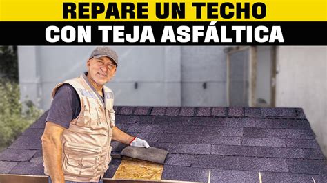 C Mo Reparar Un Techo Con Teja Asf Ltica I Taller Del Especialista