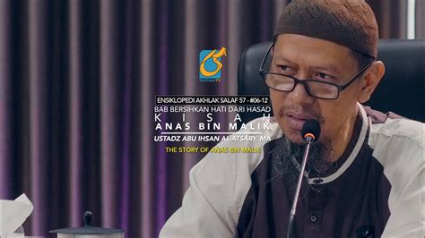 Kisah Yang Diriwayatkan Oleh Anas Bin Malik Ustadz Abu Ihsan Al