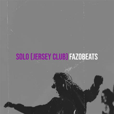 Solo Jersey Club Song And Lyrics By Fazobeats Spotify