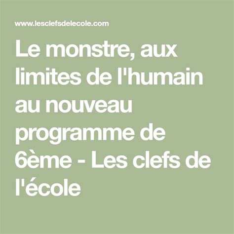 Le Monstre Aux Limites De L Humain Au Nouveau Programme De Me Les