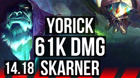 YORICK Vs SKARNER TOP 61k DMG 7 Solo Kills 5k Comeback 900