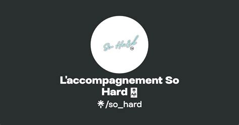 L Accompagnement So Hard Instagram Linktree