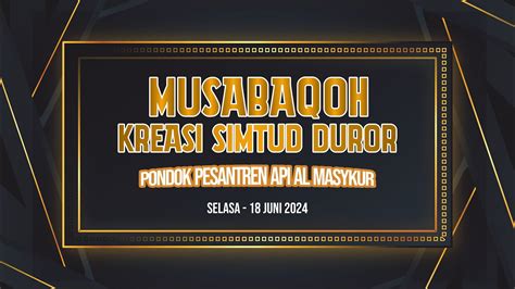 Live Musabaqoh Kreasi Simtud Duror Ii Pondok Pesantren Api Al