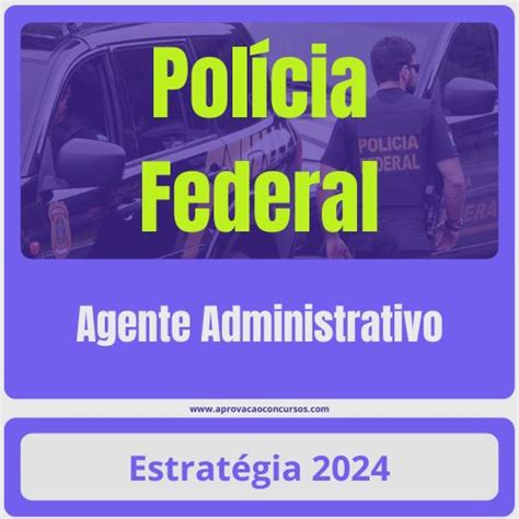 Polícia Federal Agente Administrativo Pacote Completo