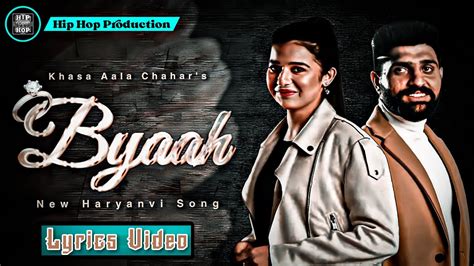 Byaah Lyrics Video Khasa Aala Chahar Khushi Baliyan New