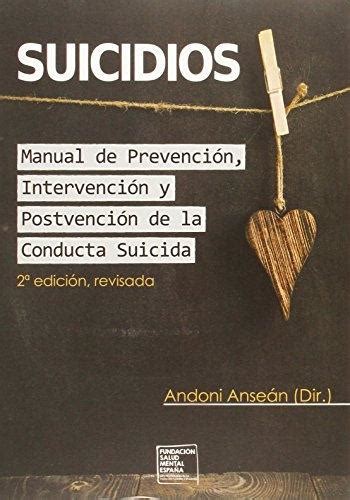 Suicidios Manual de Prevención Intervención y Postvención de la