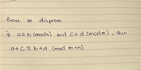 Solved Prove Of Disprove A B Modn And C D Modm Then Atc Btd