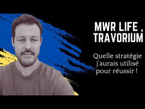 Comment développer MWR Life ou Travorium YouTube