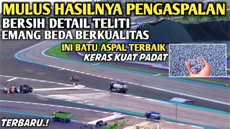 Emang Beda Hasil Pengaspalan Ulang Track Lane Sirkuit Mandalika Di