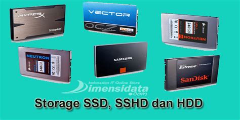 Pengertian Dan Perbedaan Penyimpanan SSD SSHD Dan HDD