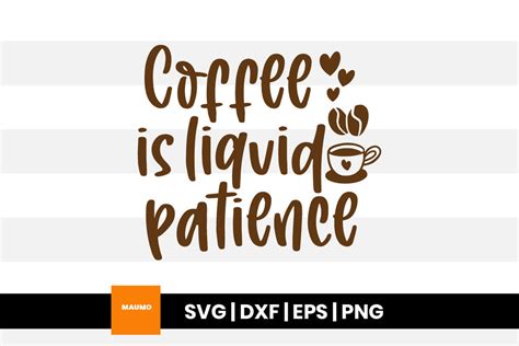 Liquid Patience Funny Coffee Svg Quote So Fontsy