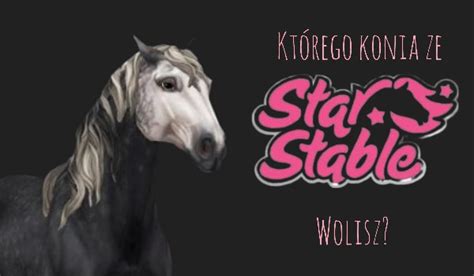 Którego konia ze Star Stable wolisz Głosowanie sameQuizy