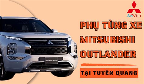 Ph T Ng Xe Mitsubishi Outlander T I Tuy N Quang