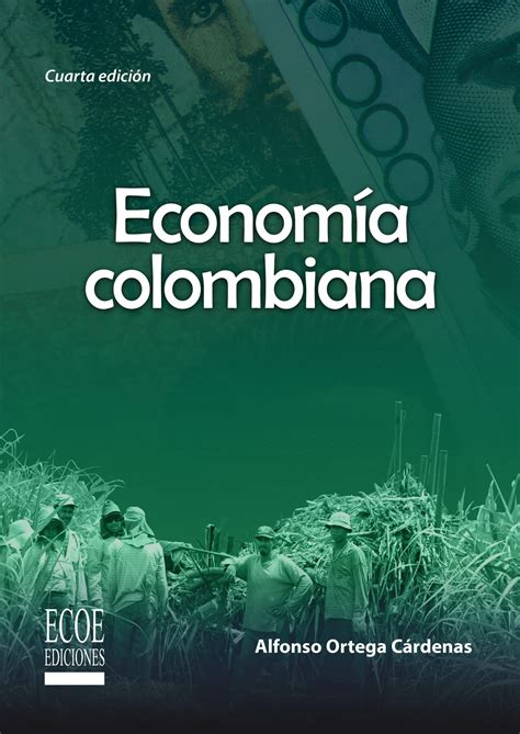 Economía Colombiana 4ta Edición Edición En Español Ecoe Ediciones