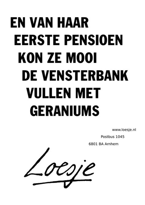 En Van Haar Eerste Pensioen Kon Ze Mooi De Vensterbank Vullen Met