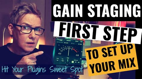 Gain Staging First Simple Step To Set Up Your Mix Youtube