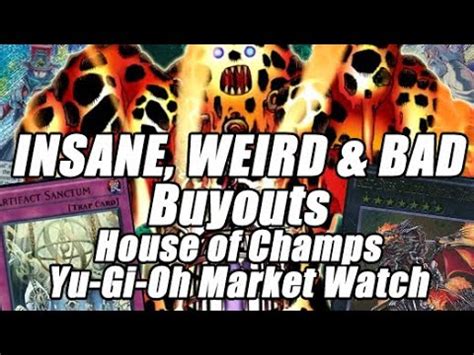 INSANE WEIRD BAD Buyouts House Of Champs Yu Gi Oh Market Watch