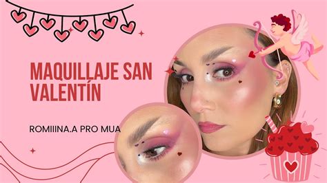 Maquillaje De San Valentín 💘 Youtube