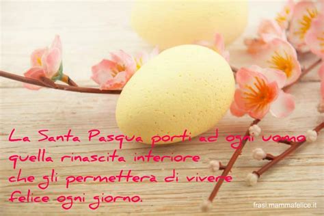 Frase Per La Santa Pasqua Rinascere Per Vivere Di Felicit Frasi